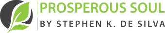 Prosperous Soul by Stephen K. De Silva